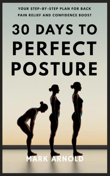 30 Days to Perfect Posture