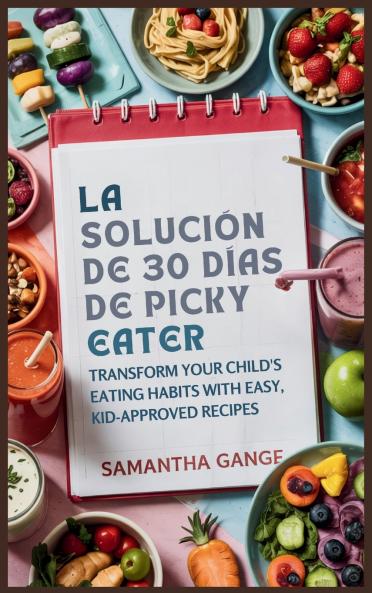 La Solución Picky Eater De 30 Días