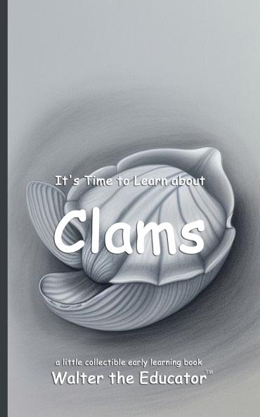 It's Time to Learn about Clams