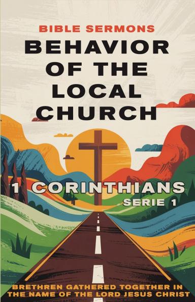 Behavior of the Local Church 1 Corinthians