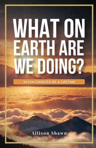 What On Earth Are We Doing ?