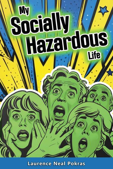 My Socially Hazardous Life