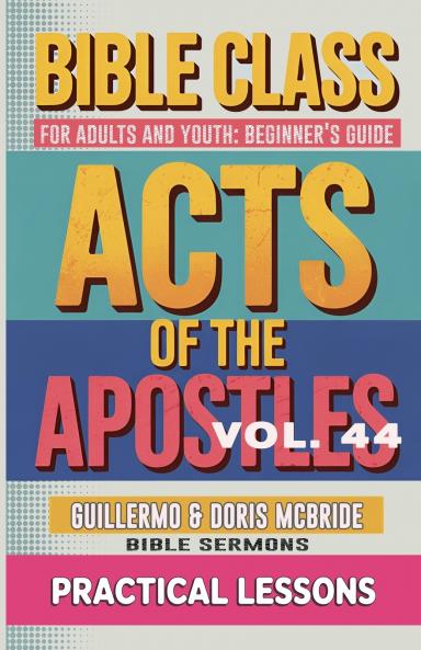 Bible Class for Adults and Youth Beginner's Guide - Act of The Apostles