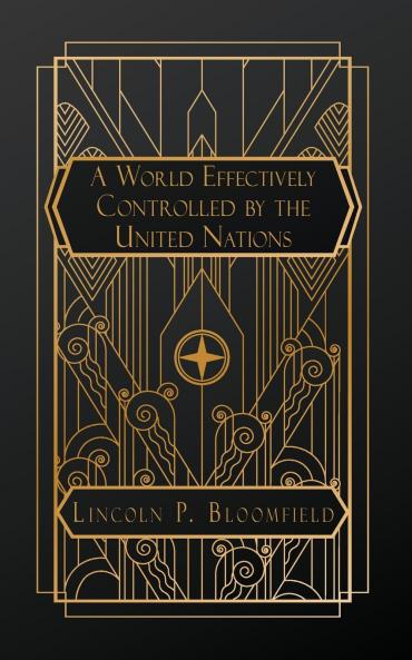 A World Effectively Controlled by the United Nations