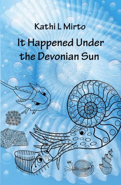 It Happened Under the Devonian Sun