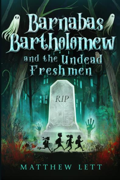 Barnabas Bartholomew and the Undead Freshmen
