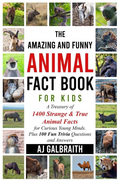 The Amazing and Funny Animal Fact Book For Kids