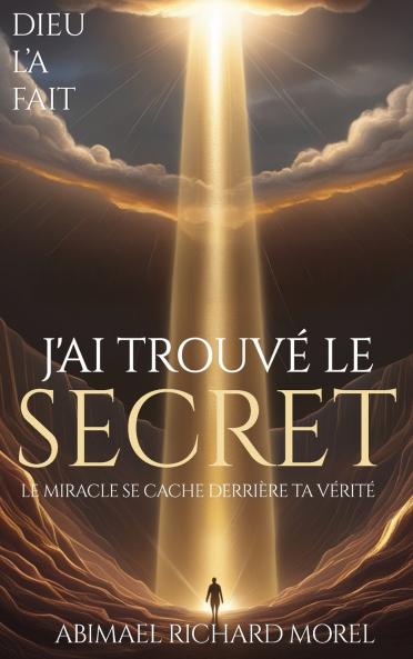 J'AI TROUVÉ LE SECRET