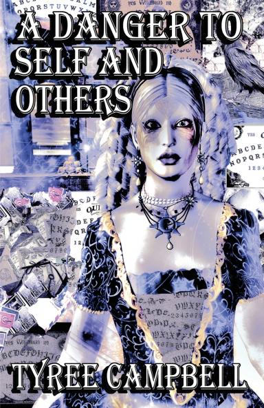 A Danger to Self and Others