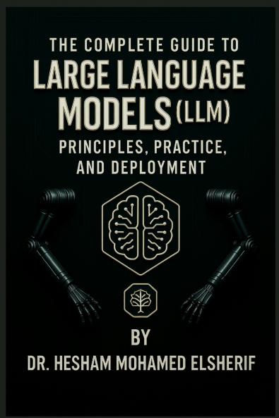 The Complete Guide to Large Language Models