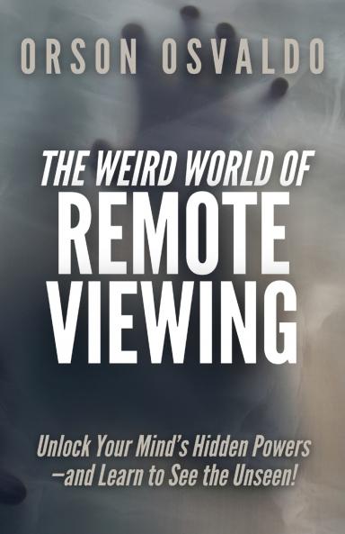 The Weird World of Remote Viewing