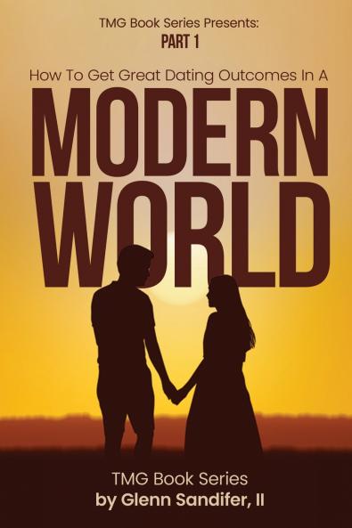 How To Get Great Dating Outcomes In A Modern World