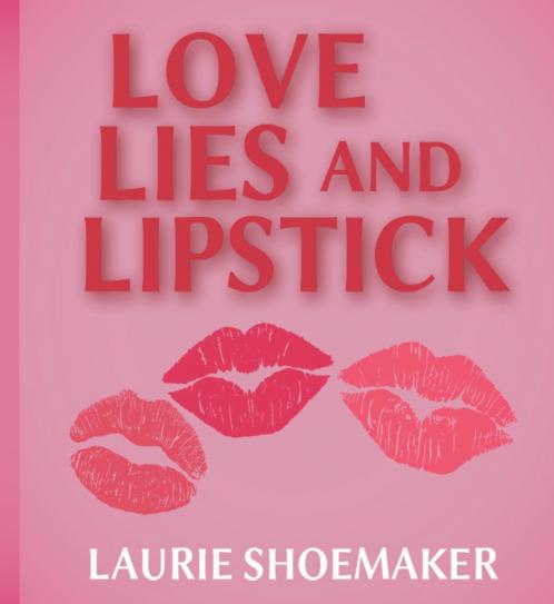LOVE LIES  AND LIPSTICK