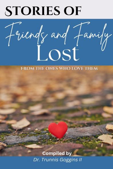 Stories of Friends and Family Lost