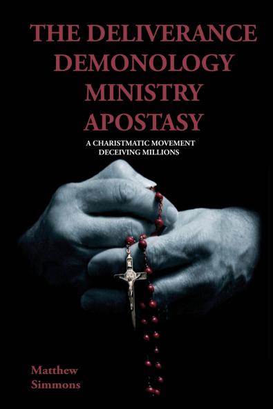 The Deliverance Demonology Ministry Apostasy