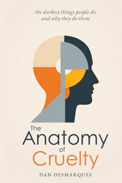 The Anatomy of Cruelty