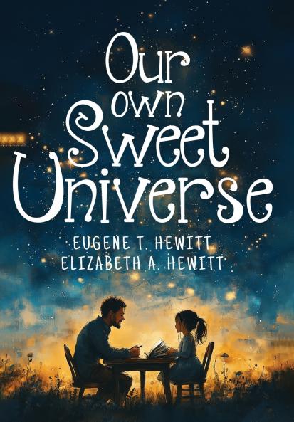 Our Own Sweet Universe