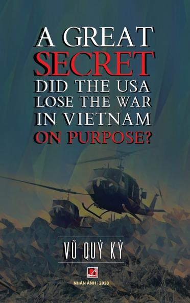 A Great Secret - Did The USA Lose The War In Vietnam On Purpose (hardcover - 2025 edition)
