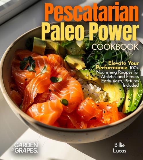 Pescatarian Paleo Power Cookbook