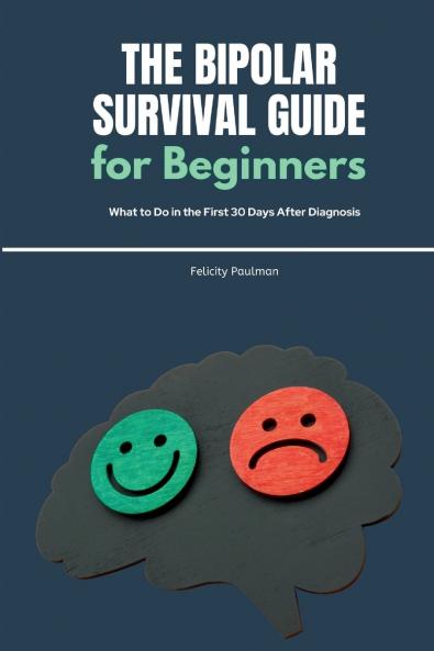 The Bipolar Survival Guide for Beginners