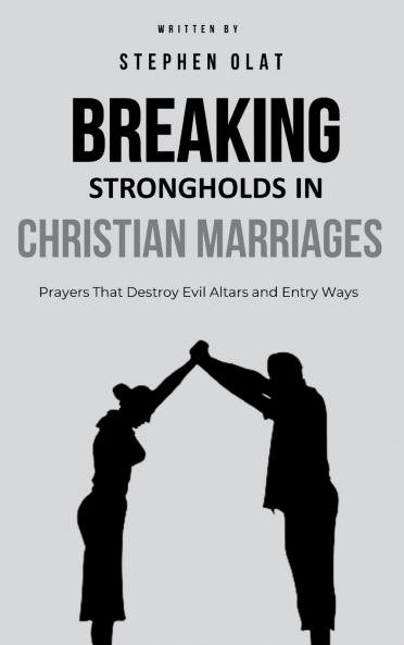 Breaking Strongholds in Christian Marriages