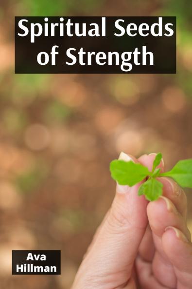 Spiritual Seeds of Strength