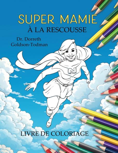 Super Mamie à la Rescousse (Livre de coloriage)