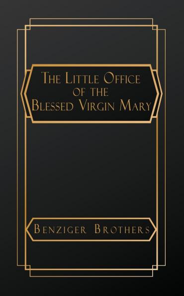 The Little Office of the Blessed Virgin Mary