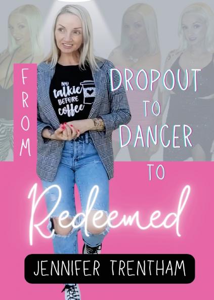 From Dropout to Dancer to Redeemed