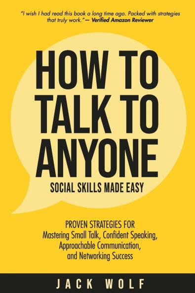 How to Talk to Anyone - Social Skills Made Easy
