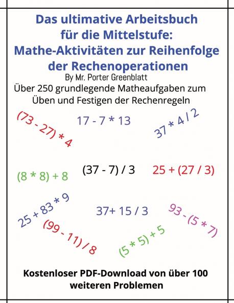 Das ultimative Arbeitsbuch zur Reihenfolge der Rechenoperationen in der Mathematik für die Mittelstufe