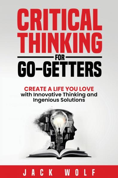 Critical Thinking for Go-Getters