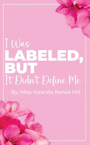 I Was Labeled But It Didn't Define Me