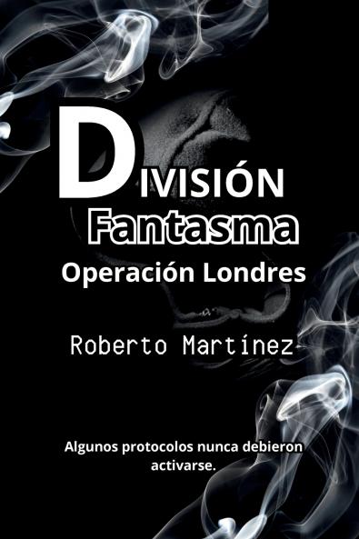 División Fantasma - Operación Londres