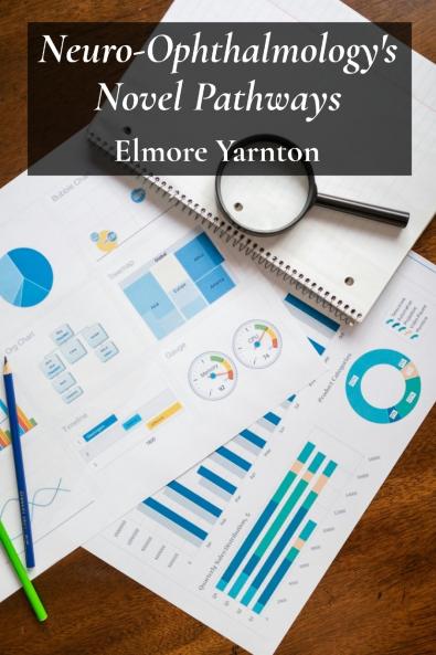 Neuro-Ophthalmology's Novel Pathways