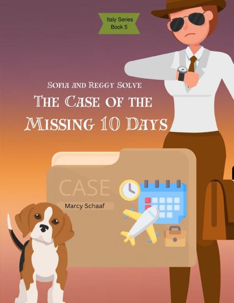 Sofia and Reggy Solve the Case of the Missing 10 Days