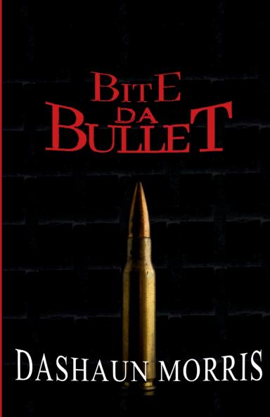 Bite Da Bullet