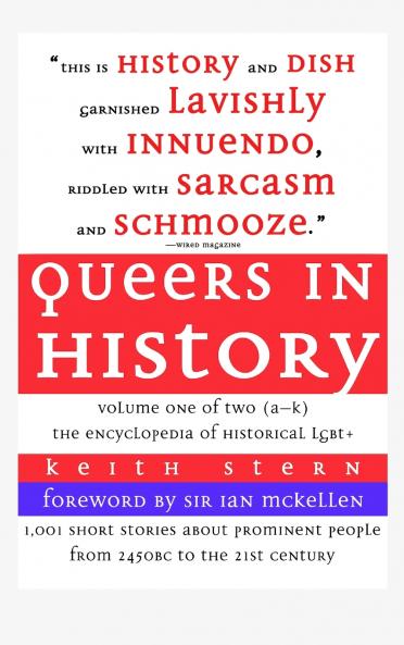 Queers in History Volume One of Two (A-K)