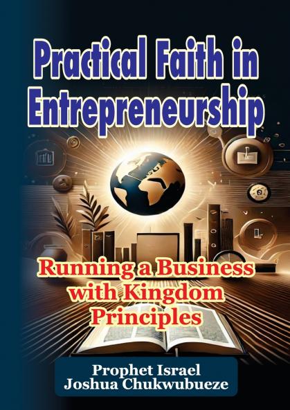 Practical Faith in Entrepreneurship