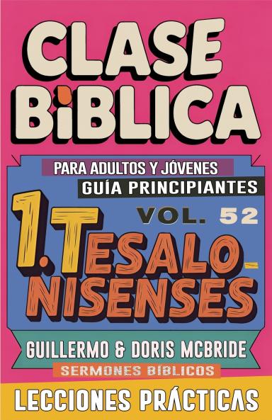 Clase Bíblica para Adultos y Jóvenes Guía Principiantes - 1 Tesalonisenses