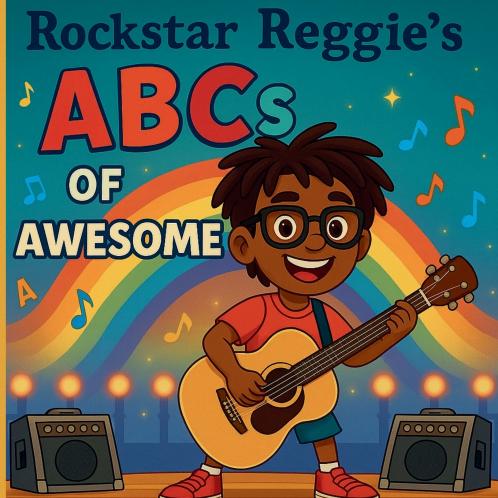 Rockstar Reggie's ABC's of Awesome
