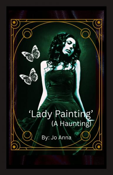 'Lady Painting' (A Haunting)