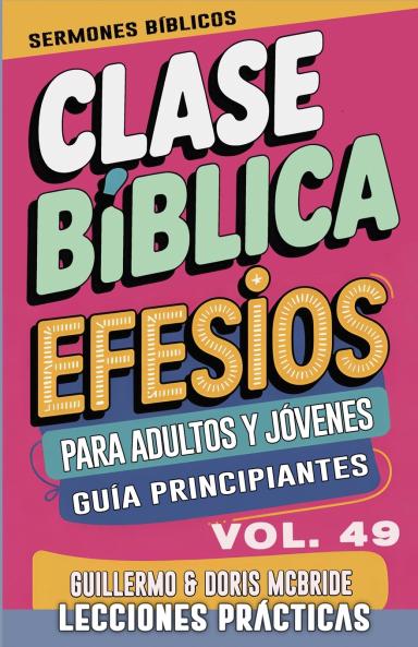 Clase Bíblica para Adultos y Jóvenes Guía Principiantes - Efesios