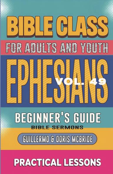 Bible Class for Adults and Youth Beginner's Guide - Ephesians