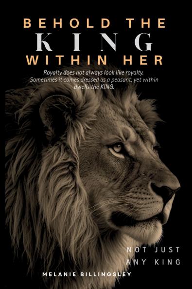 Behold The King Within Her