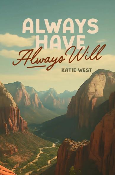 Always Have Always Will