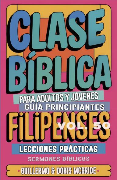 Clase Bíblica para Adultos y Jóvenes Guía Principiantes - Filipenses