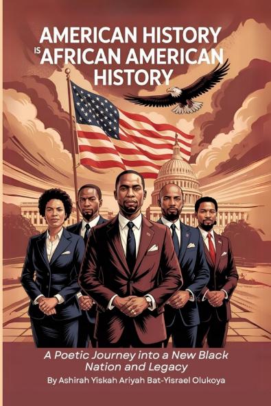AMERICAN HISTORY IS AFRICAN AMERICAN HISTORY