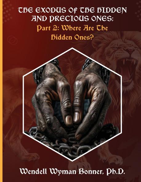 The Exodus of The Hidden and Precious Ones