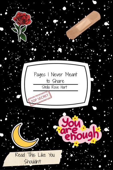 Pages I Never Meant to Share